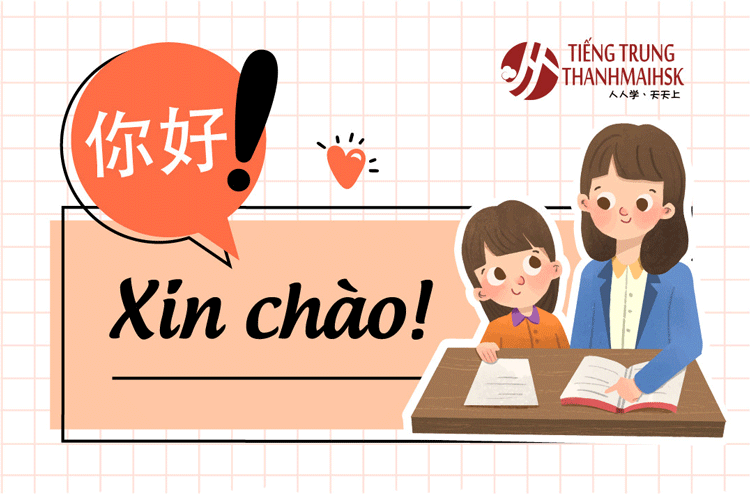 Cách Chào Hỏi Trong Tiếng Trung Giao Tiếp: Học 5 Phút Dùng Cả Đời